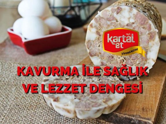 Kavurma İle Sağlık ve Lezzet Dengesi